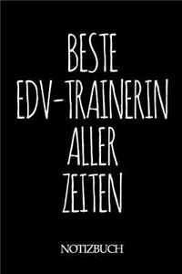 Beste Edv Trainerin Aller Zeiten Notizbuch