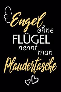 Engel Ohne Flügel Nennt Man Plaudertasche