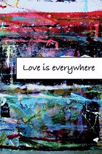 Love is everywhere