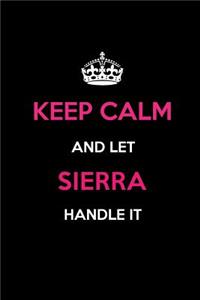 Keep Calm and Let Sierra Handle It
