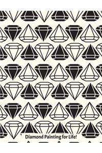 Diamond Painting for Life!