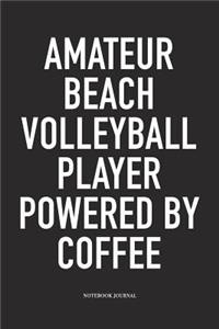 Amateur Beach Volleyball Player Powered by Coffee