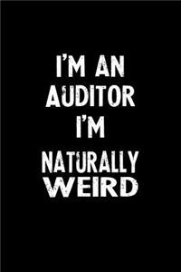 I'm an Auditor I'm Naturally Weird