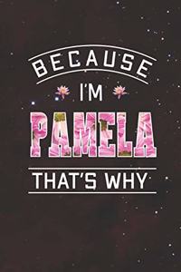 Because I'm Pamela That's Why