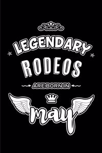 Legendary Rodeos are born in May