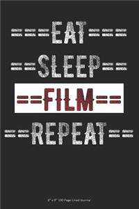 Eat Sleep Film Repeat