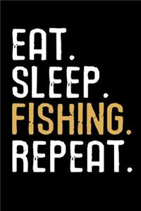 Eat. Sleep. Fishing. Repeat