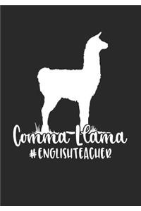 Comma Llama #EnglishTeacher: A Journal for Teachers, Lined Notebook