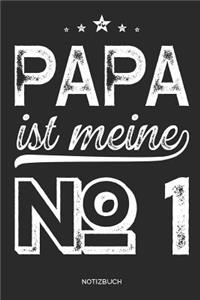 Papa ist meine No 1 - Notizbuch
