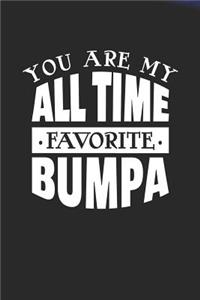 You Are My All Time Favorite Bumpa
