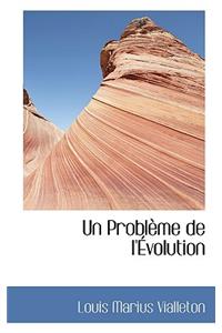 Un Probleme de L'Evolution