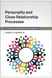 Personality and Close Relationship Processes