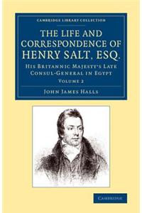 The Life and Correspondence of Henry Salt, Esq.: Volume 2