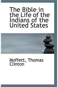 The Bible in the Life of the Indians of the United States