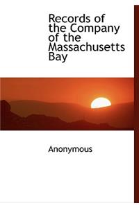 Records of the Company of the Massachusetts Bay