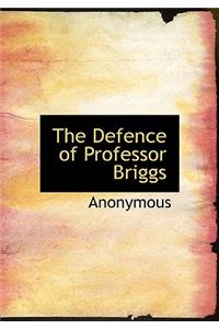 The Defence of Professor Briggs