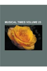 Musical Times Volume 23