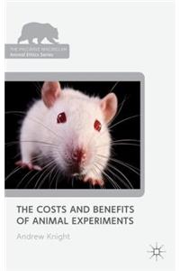 Costs and Benefits of Animal Experiments