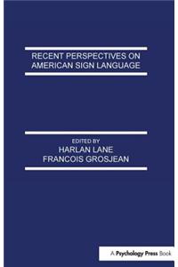 Recent Perspectives on American Sign Language