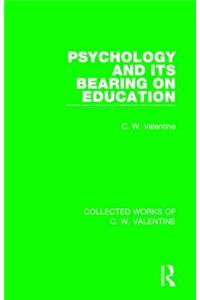 Psychology and Its Bearing on Education