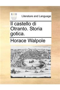 Il Castello Di Otranto. Storia Gotica.