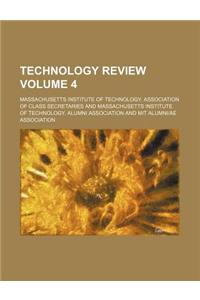 Technology Review Volume 4