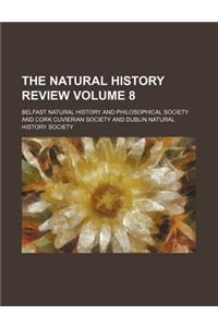 The Natural History Review Volume 8