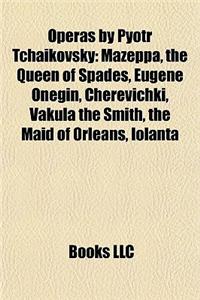 Operas by Pyotr Tchaikovsky