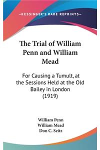 The Trial of William Penn and William Mead