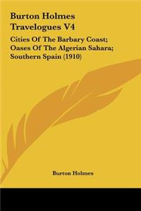 Burton Holmes Travelogues V4