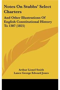Notes on Stubbs' Select Charters