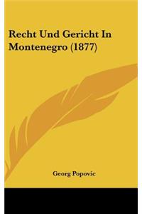 Recht Und Gericht in Montenegro (1877)