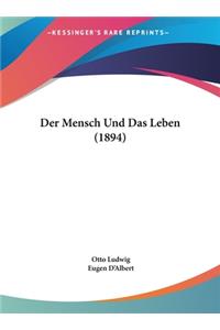 Der Mensch Und Das Leben (1894)
