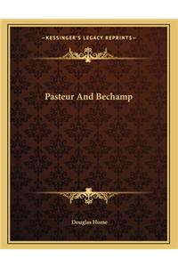 Pasteur and Bechamp