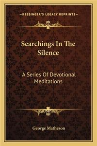 Searchings In The Silence