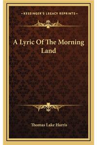 A Lyric of the Morning Land