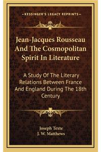 Jean-Jacques Rousseau and the Cosmopolitan Spirit in Literature