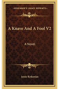A Knave and a Fool V2