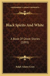 Black Spirits And White