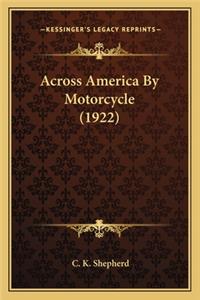Across America By Motorcycle (1922)