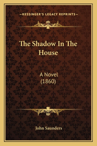 The Shadow In The House