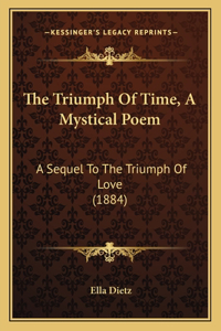 Triumph of Time, a Mystical Poem