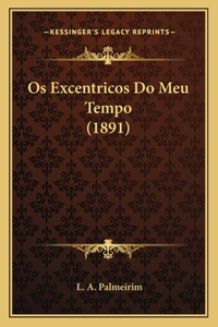 Os Excentricos Do Meu Tempo (1891)