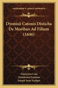 Dyonisii Catonis Disticha De Moribus Ad Filium (1646)