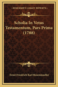 Scholia In Vetus Testamentum, Pars Prima (1788)