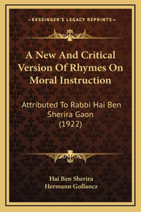A New And Critical Version Of Rhymes On Moral Instruction