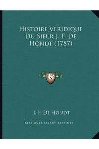 Histoire Veridique Du Sieur J. F. De Hondt (1787)