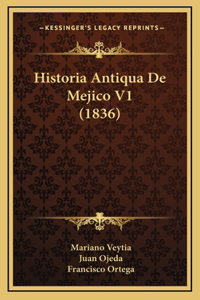 Historia Antiqua De Mejico V1 (1836)
