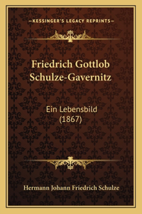 Friedrich Gottlob Schulze-Gavernitz