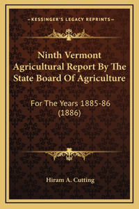 Ninth Vermont Agricultural Report By The State Board Of Agriculture